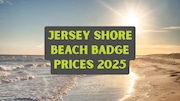 Jersey Shore Beach Badge Pricing 2025
